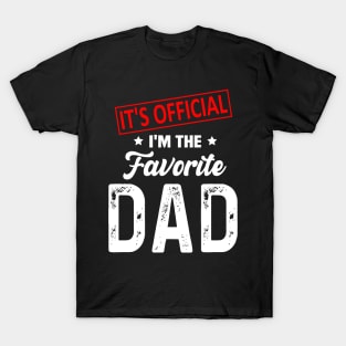 It's Official I'm The Favorite Dad T-Shirt